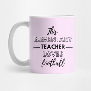 This Elementary Teacher Loves Football Mug